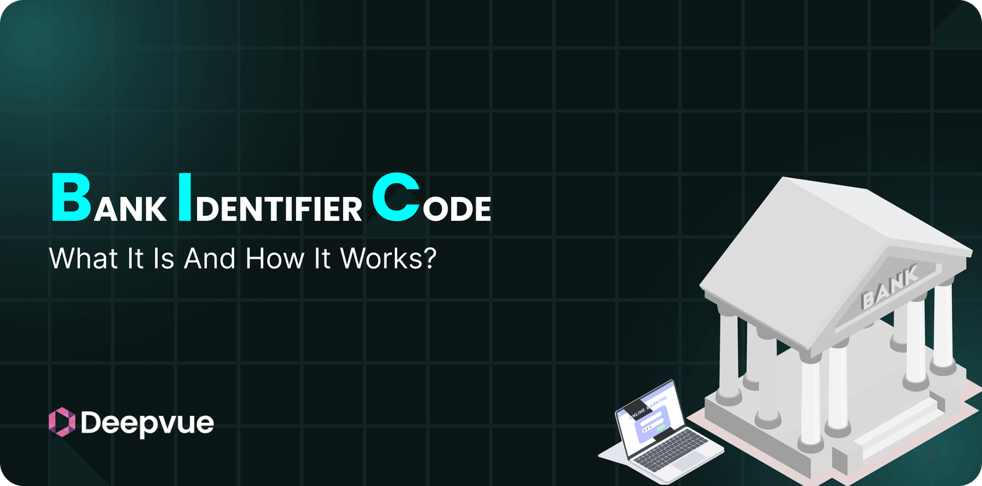 Bank Identifier Code (BIC): What It Is and How It Works — Deepvue Blog