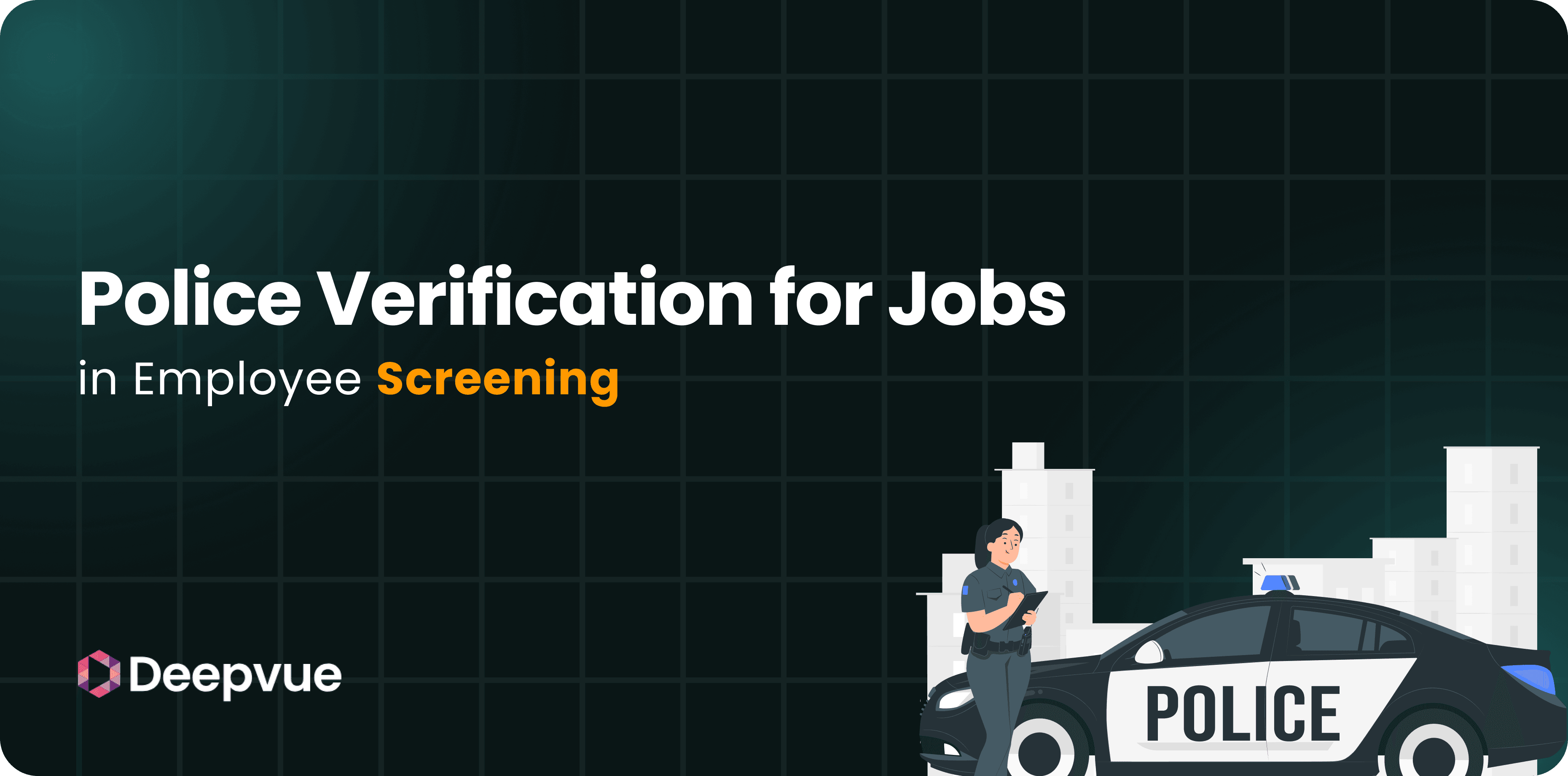 Police Verification for Jobs: Understanding Its Importance in Employee Screening