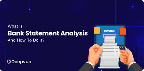 What Is Bank Statement Analysis, And How To Do It? — Deepvue Blog