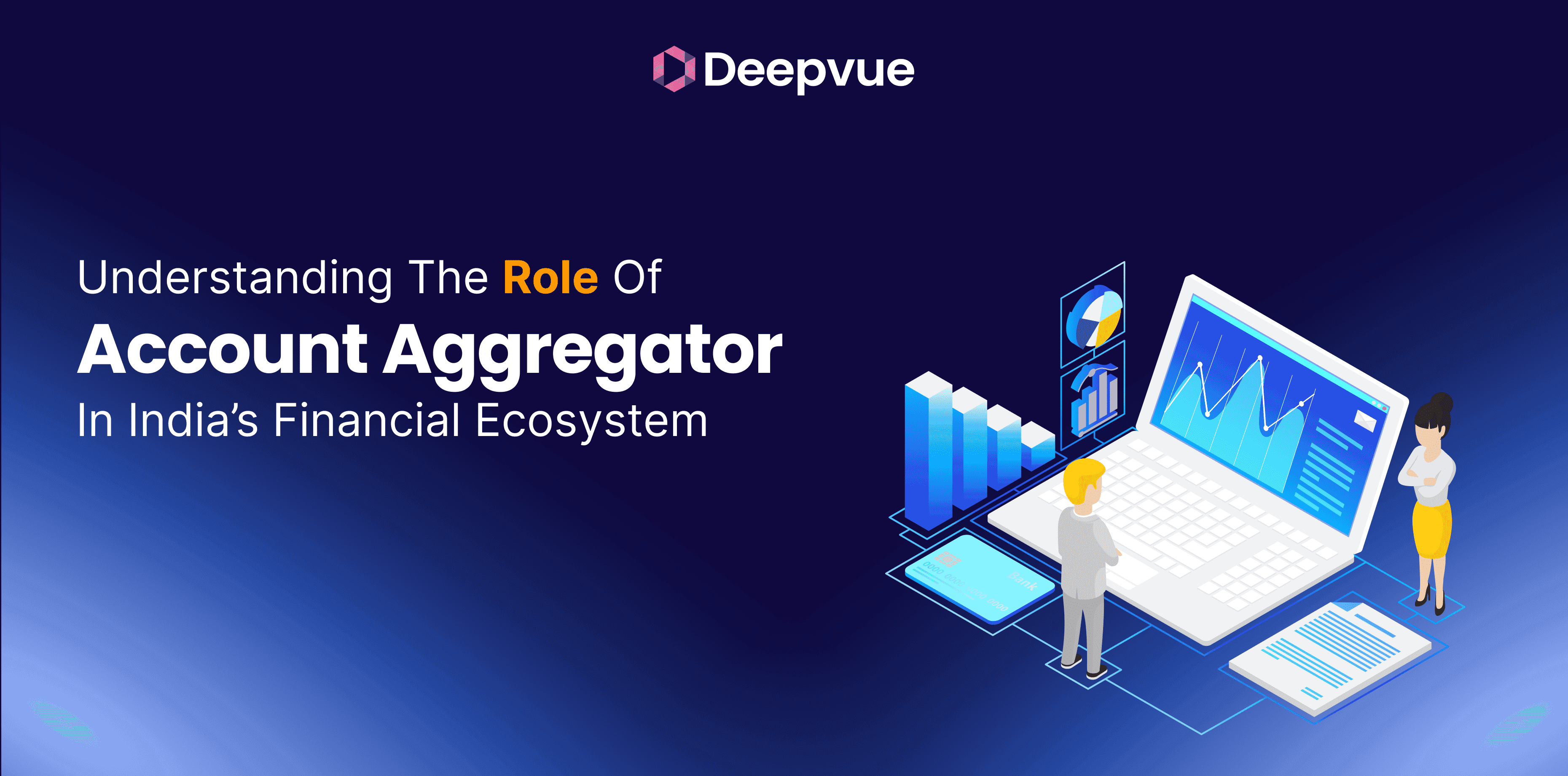 Understanding the Role of Account Aggregator in India’s Financial Ecosystem