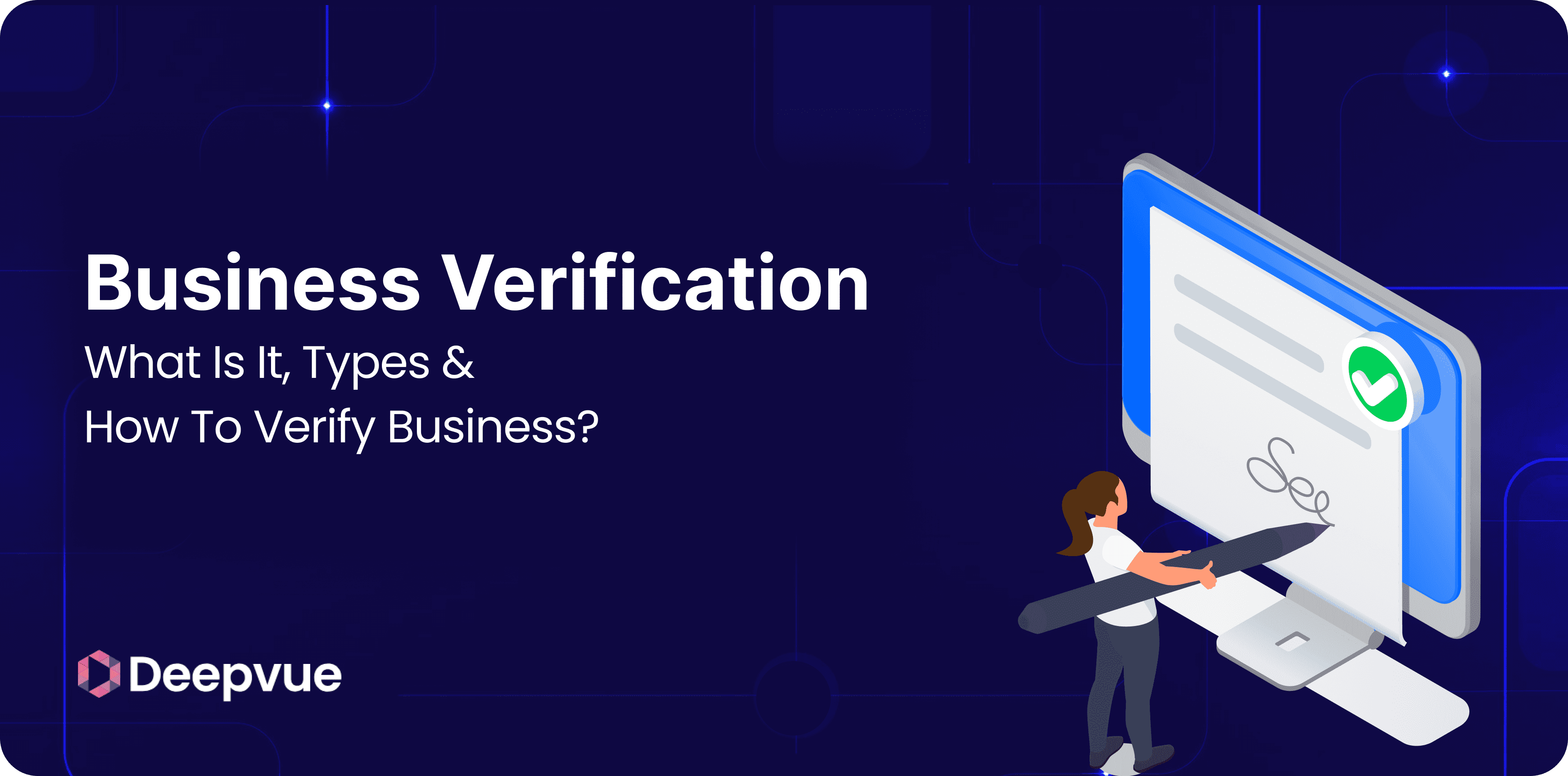 Business Verification: What is It, Types & How to Verify Business?
