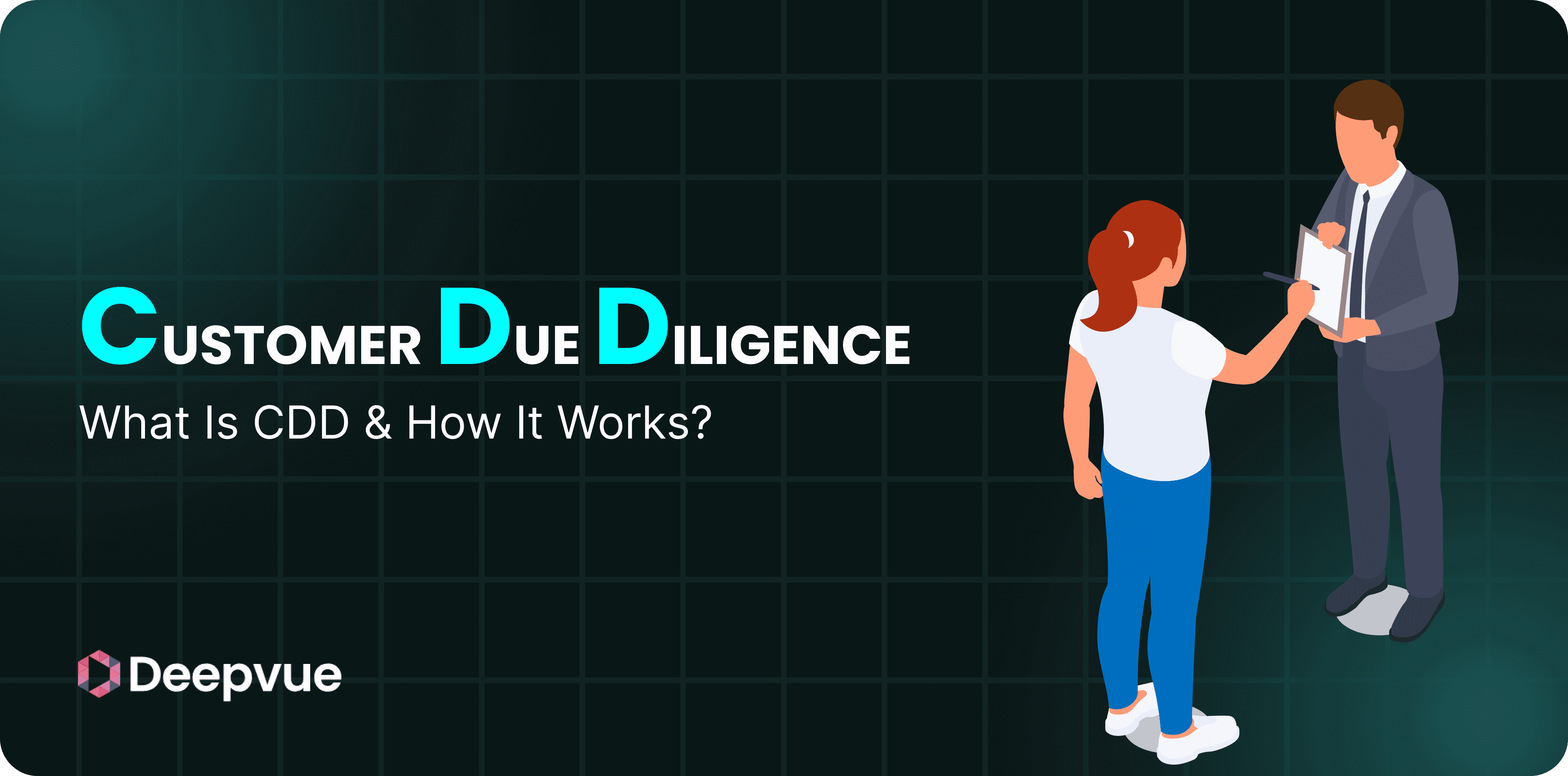 Customer Due Diligence What Is CDD How It Works Deepvue Blog Customer Due Diligence What Is CDD How It Works Deepvue Blog