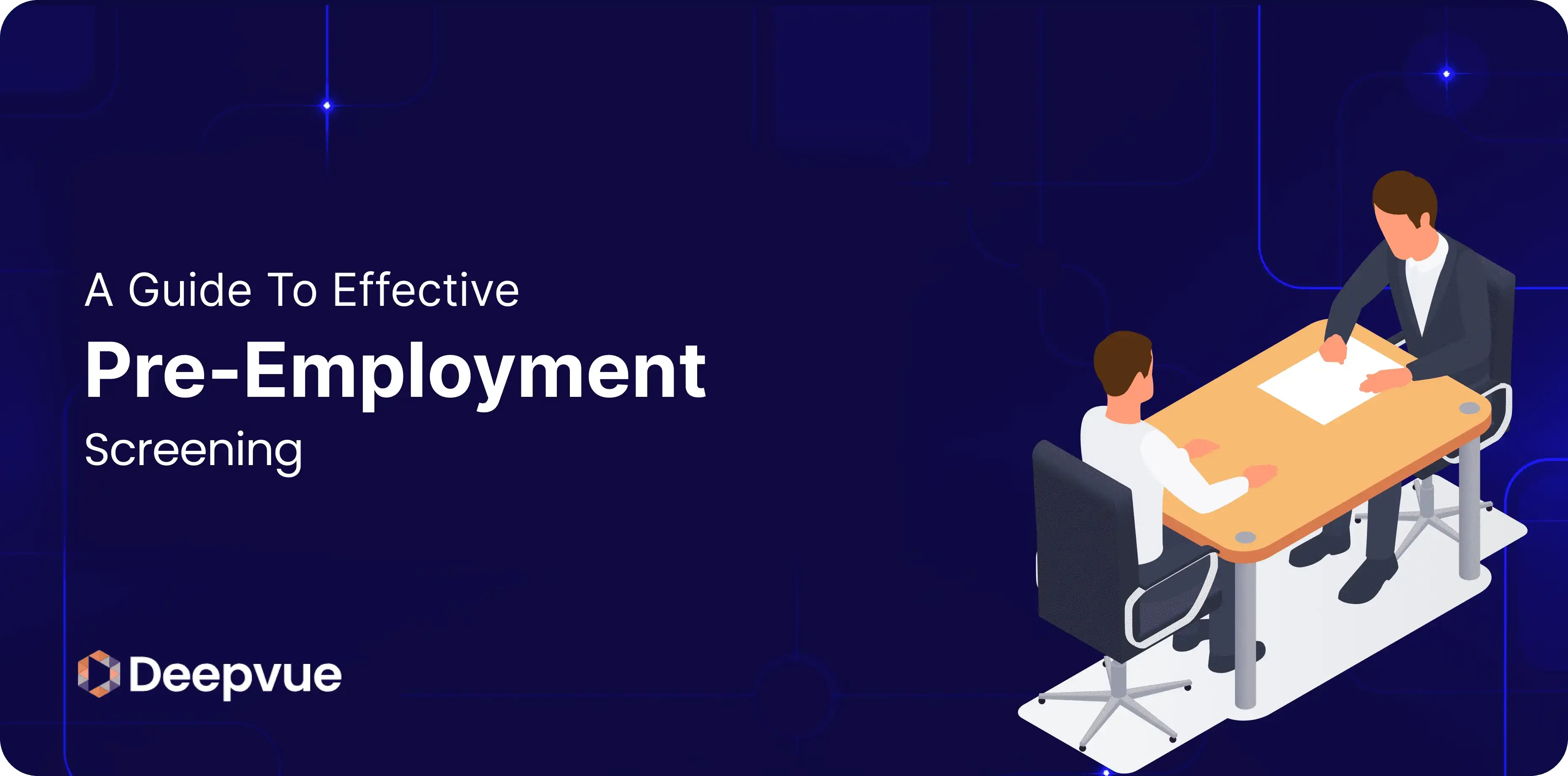 A guide to effective pre-employment screening