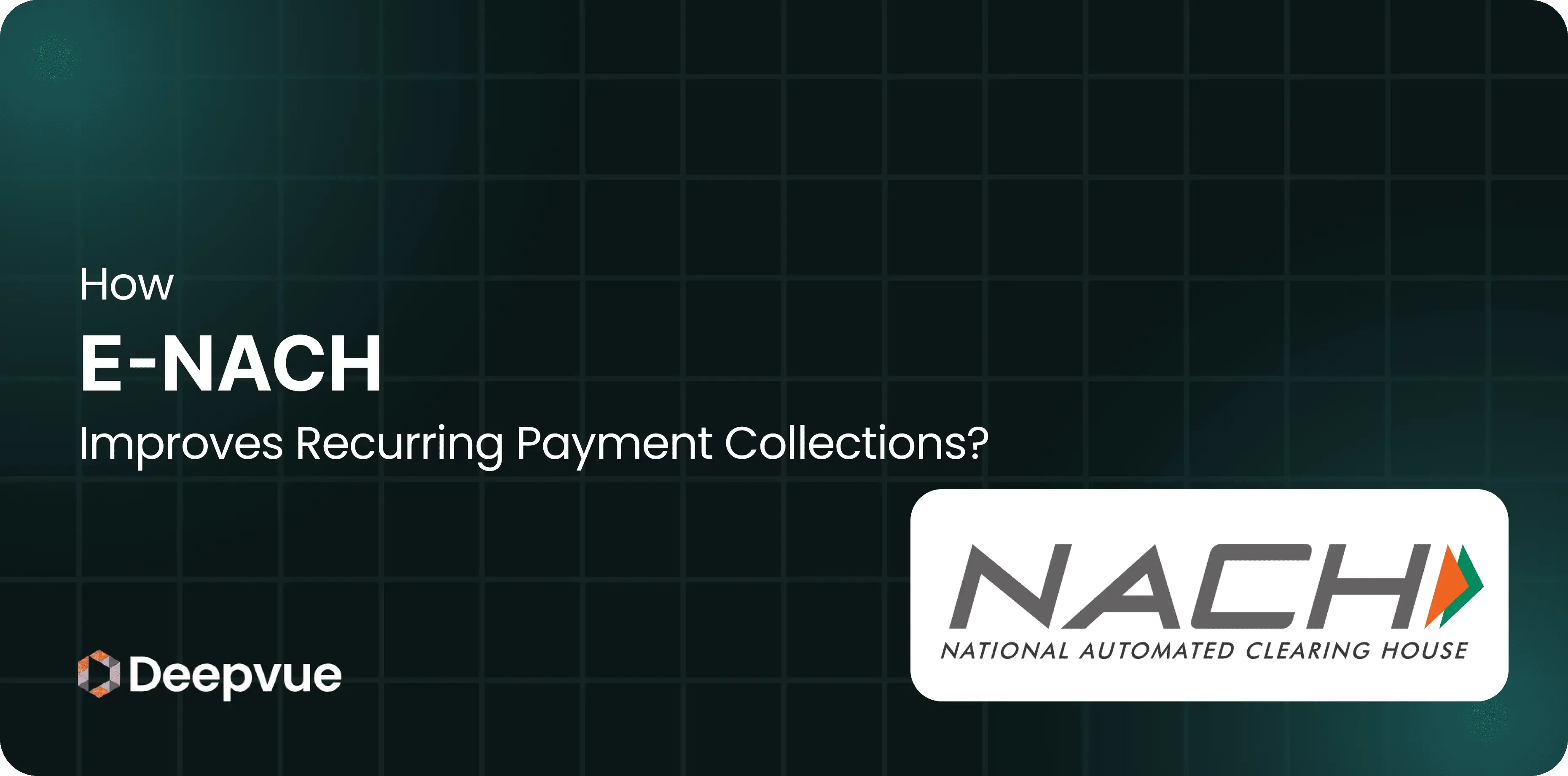 How e-NACH Improves Recurring Payment Collections?