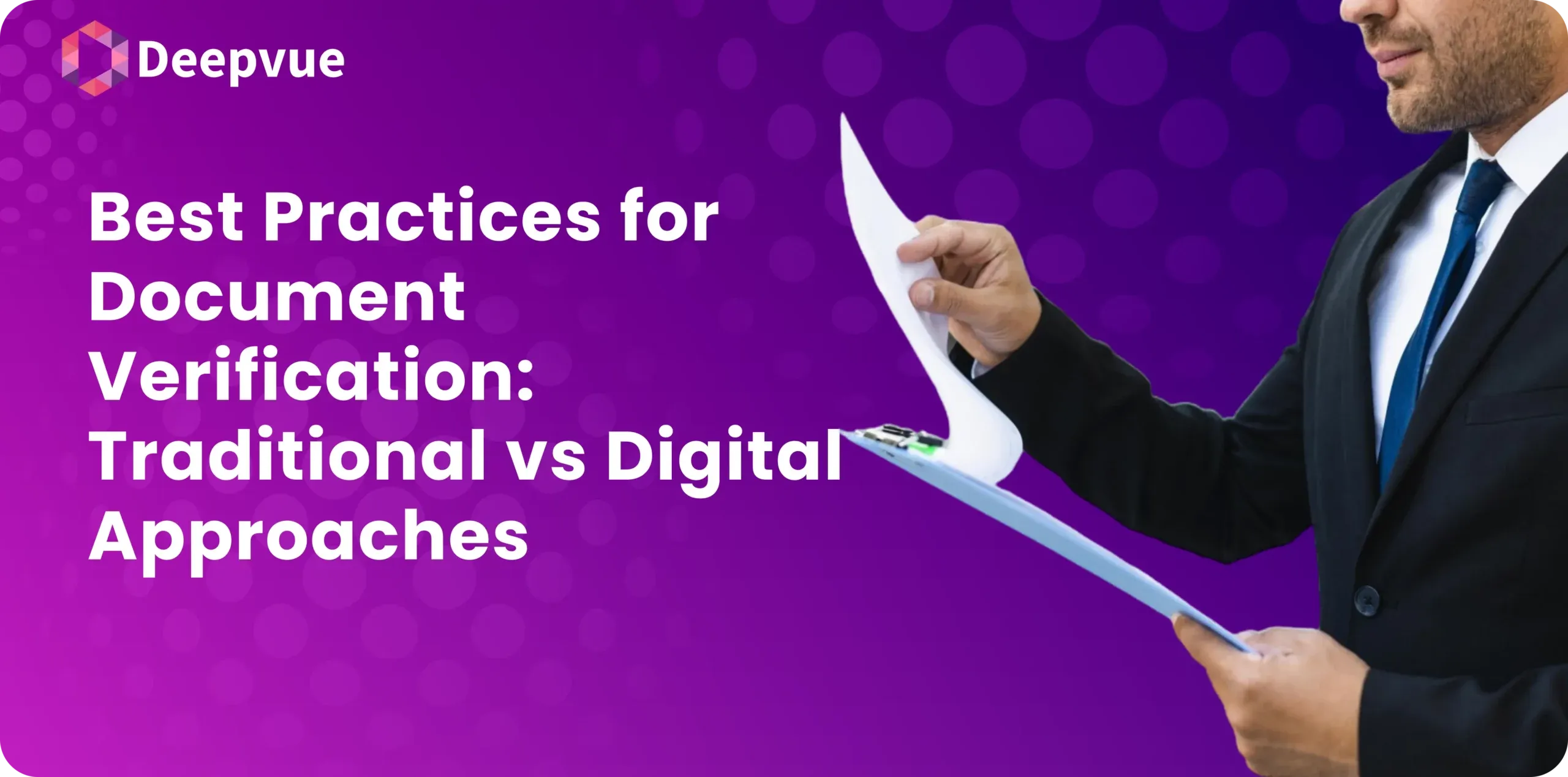 Best Practices for Document Verification: Traditional vs Digital Approaches