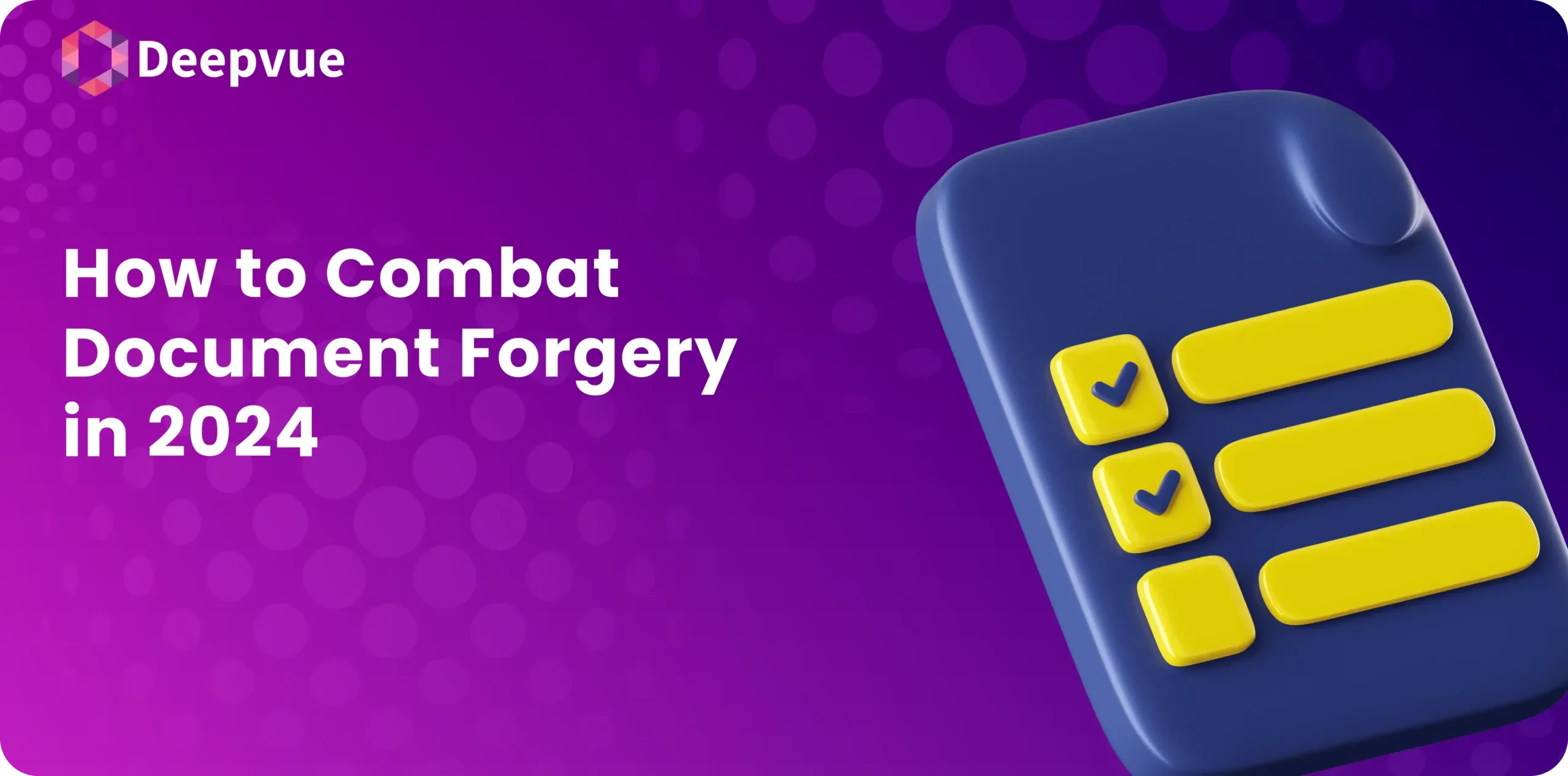 How to Combat Document Forgery in 2024 