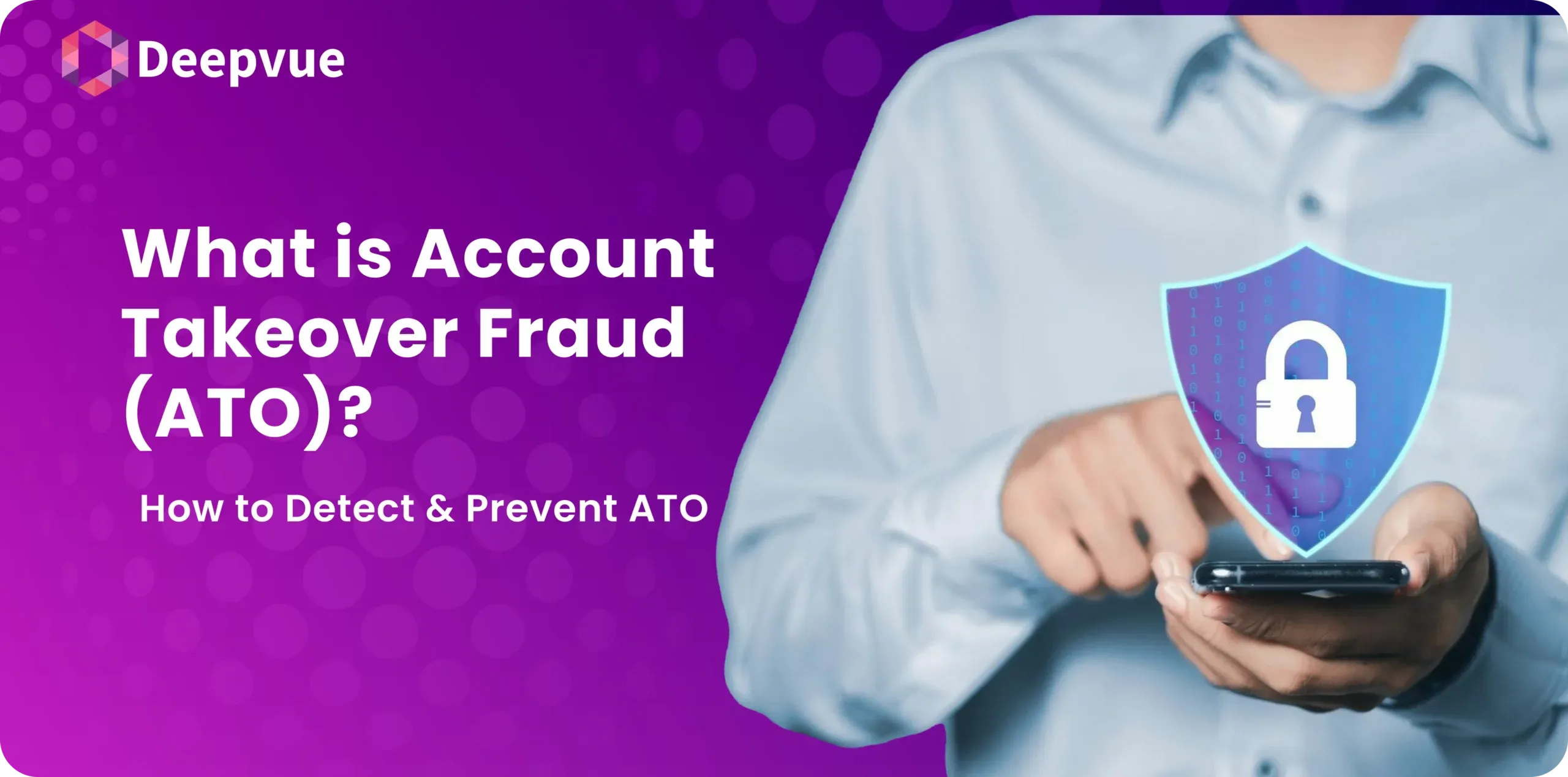 What is Account Takeover Fraud (ATO)? How to Detect & Prevent ATO