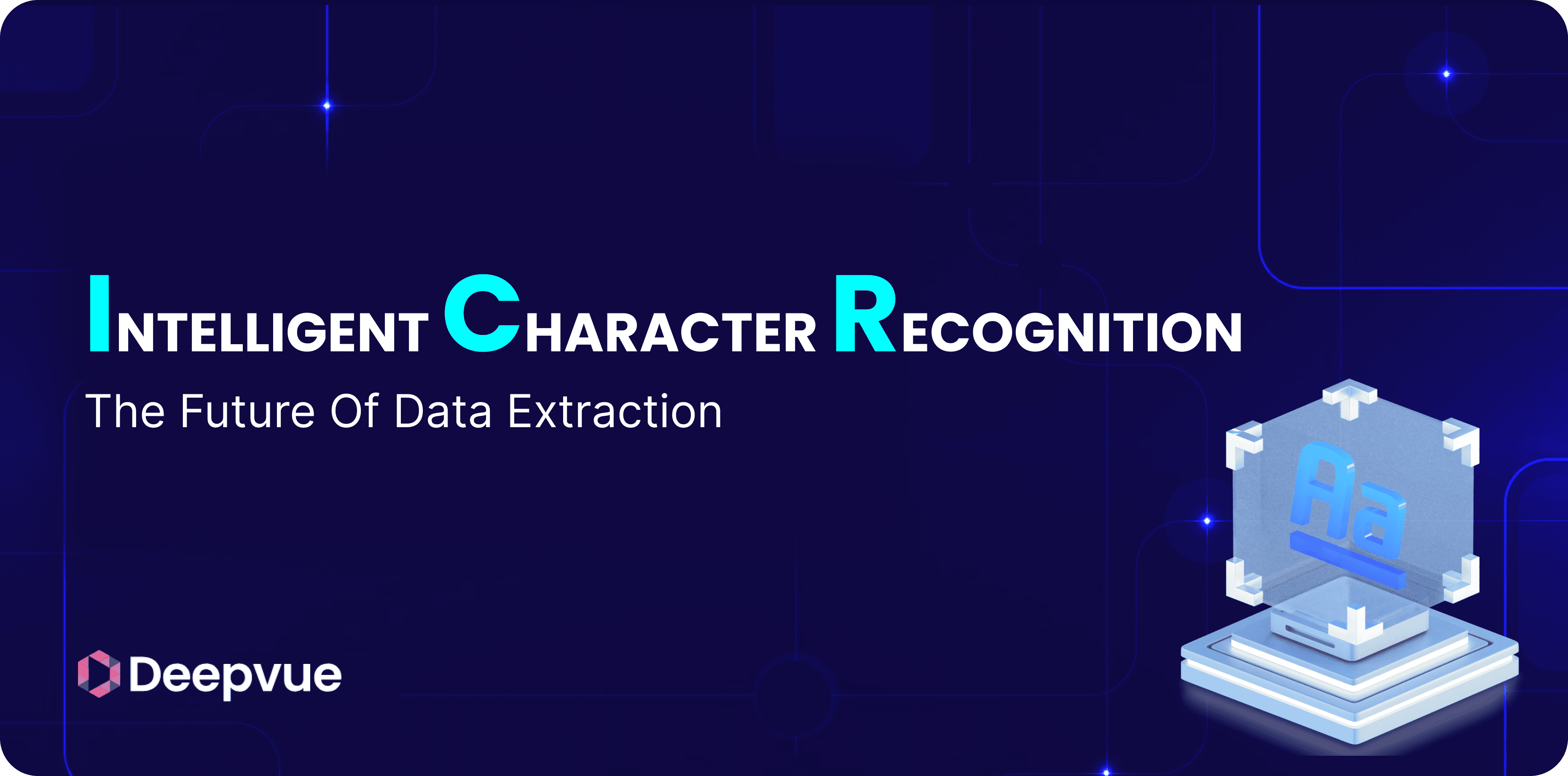 What is ICR? How Intelligent Character Recognition is Revolutionizing ...