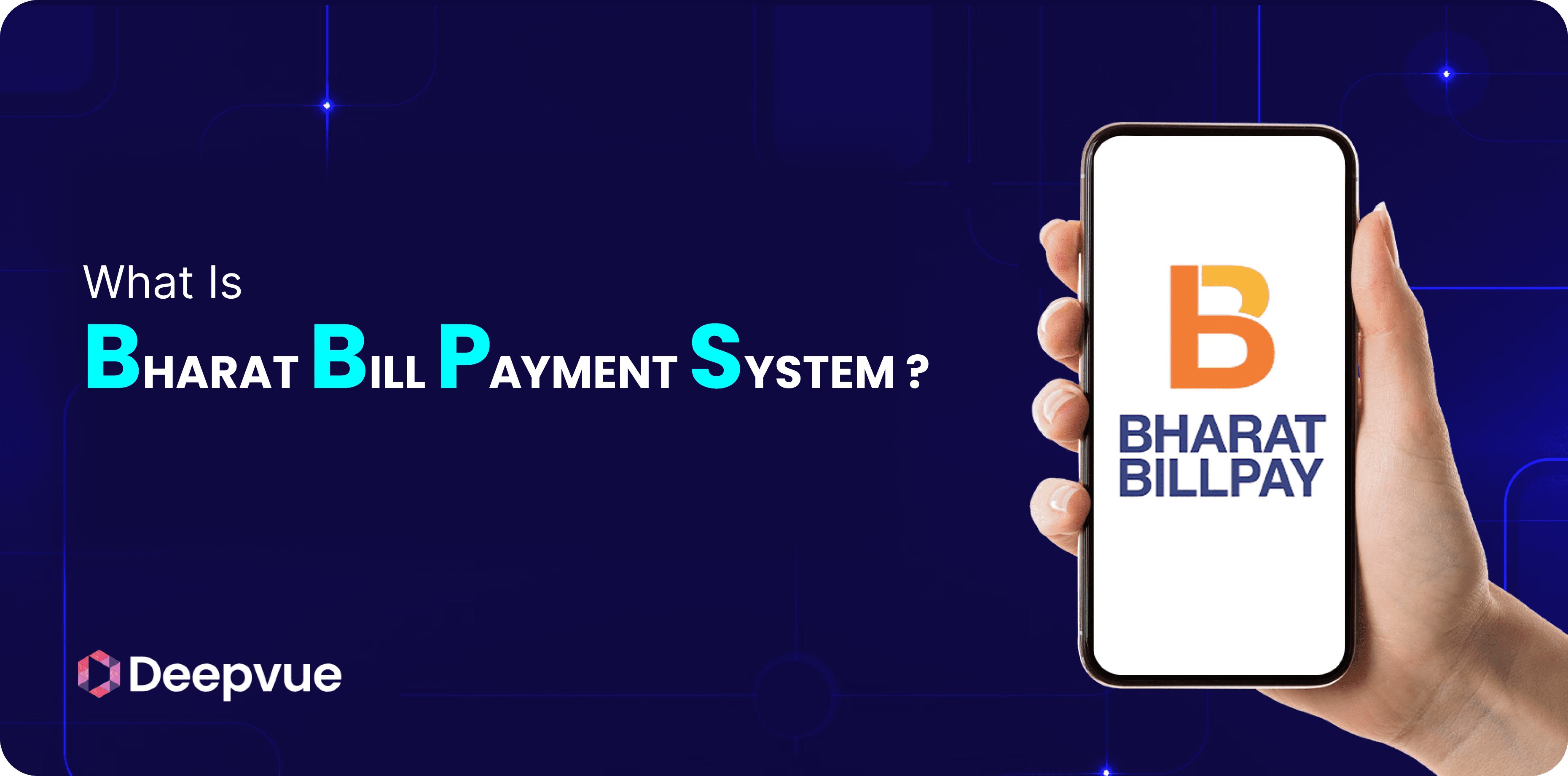 A hand holds a smartphone displaying the Bharat BillPay logo, with the text "What is Bharat Bill Payment System?" on a dark blue background.