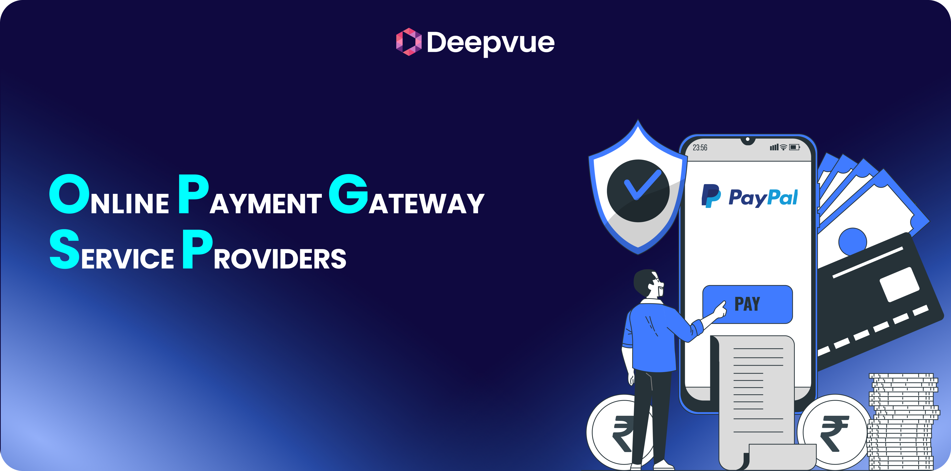 Illustration showing a person making a payment on a mobile phone with PayPal, credit cards, and currency symbols, highlighting "Online Payment Gateway Service Providers" and the seamless world of global digital transactions.