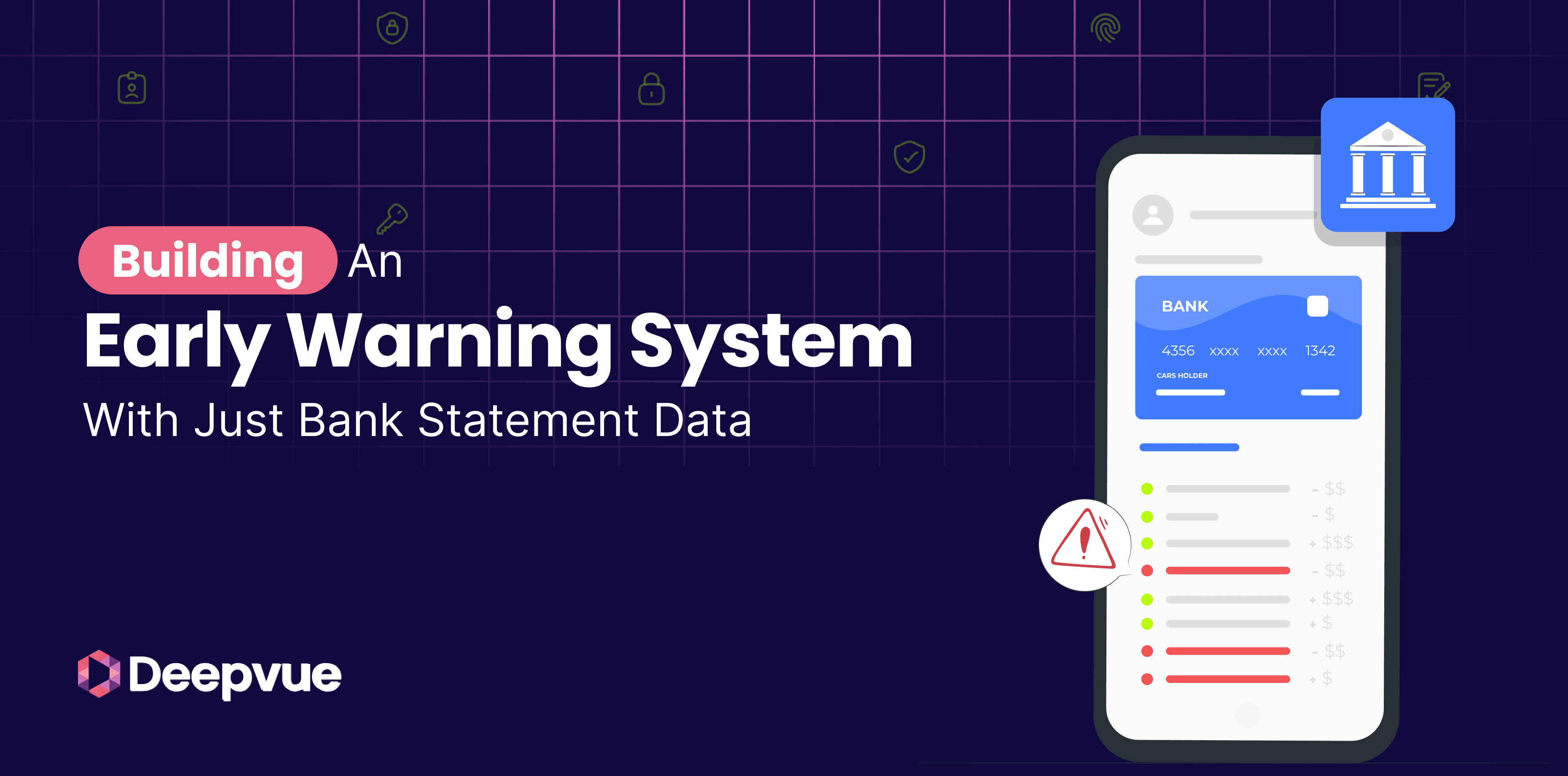 A graphic showing a phone displaying bank statement data, with text: "Building an Early Warning System With Just Bank Statement Data." Deepvue logo is at the bottom left.