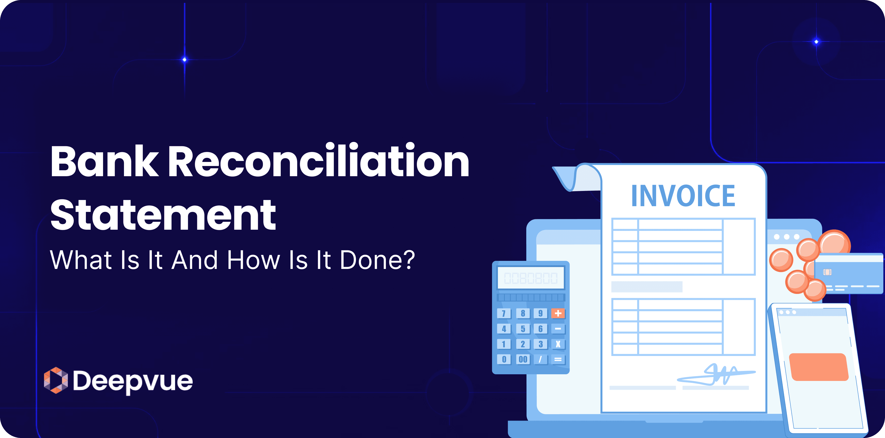 An illustration featuring financial documents, a calculator, coins, a laptop, and an invoice, with the text "Bank Reconciliation Statement: What Is It And How To Do Bank Reconciliation?.